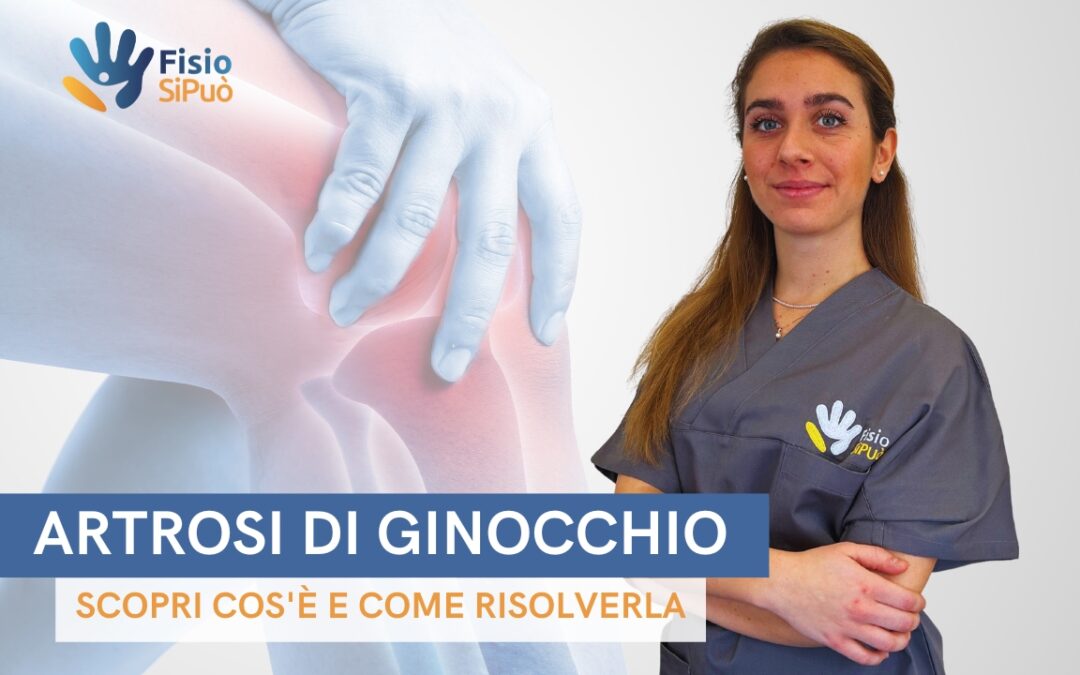 Artrosi di Ginocchio: Scopri Cos’è e Come Risolverla