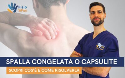 Spalla Congelata o Capsulite di Spalla: Scopri Cos’è e Come Risolverla a Roma